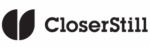 CloserStill